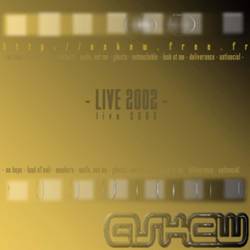 Askew : Live 2002
